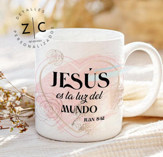Jesus Es La Luz Del Mundo - Taza